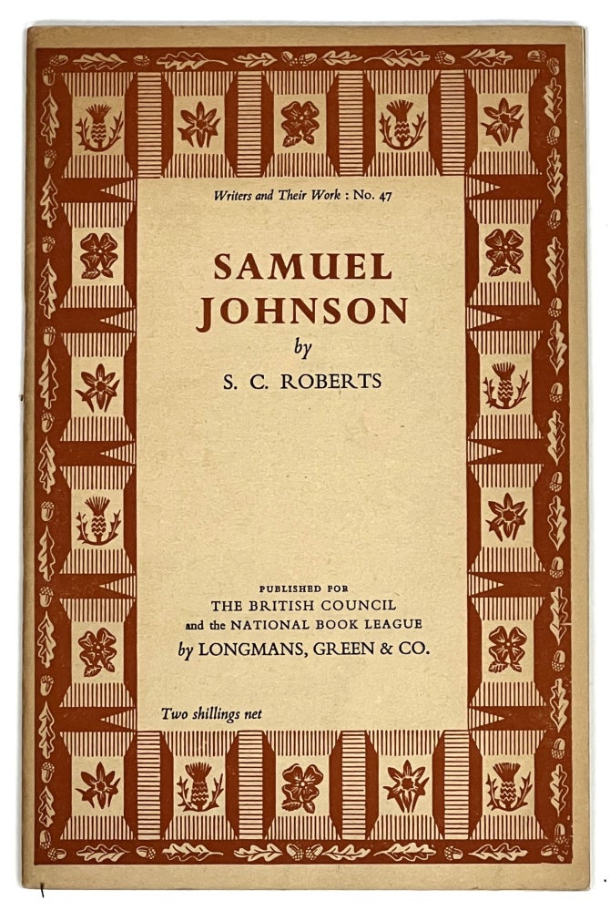 Item #6353 SAMUEL JOHNSON.; No 47 in the 'Writers and Their Work' Series. S. C. Johnson Roberts, Samuel - Subject.