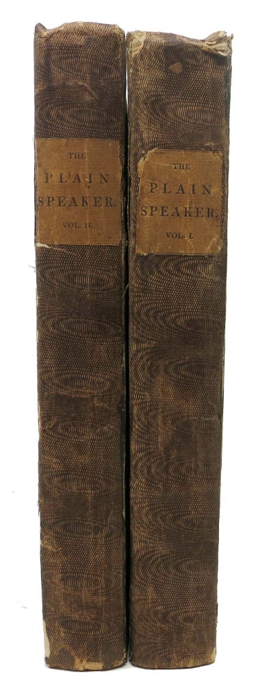 Item #6597.3 The PLAIN SPEAKER: Opinions on Books, Men, and Things. In Two Volumes. William. 1778 - 1830 Hazlitt.