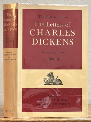 Item #698.8 The LETTERS Of CHARLES DICKENS. The Pilgrim Edition. Volume Two: 1840 - 1841....
