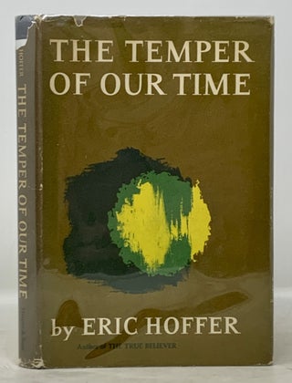Item #7129.1 The TEMPER Of OUR TIME. Eric Hoffer