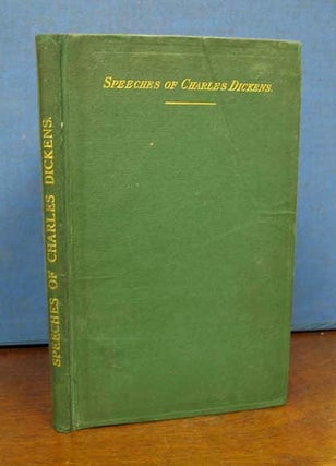 Item #7159.1 SPEECHES, LETTERS, And SAYINGS of CHARLES DICKENS. To Which is Added A Sketch of...