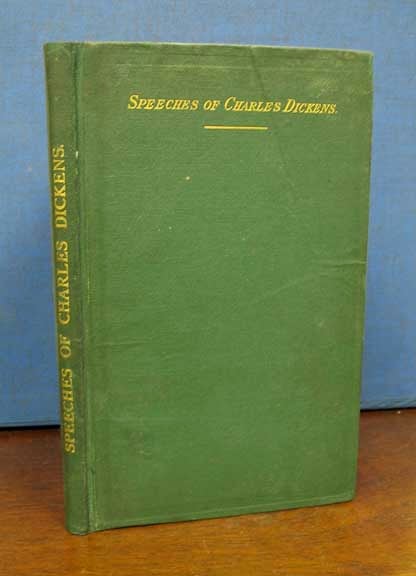 Item #7159.1 SPEECHES, LETTERS, And SAYINGS of CHARLES DICKENS. To Which is Added A Sketch of the Author by George Augustus Sala and Dean Stanley's Sermon. Charles . Sala Dickens, George Augustus, 1812 - 1870, Henry. 1828 - 1895.