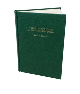 Item #7472.1 A TALE Of TWO CITIES An Annotated Bibliography. The Garland Dickens Bibliographies...