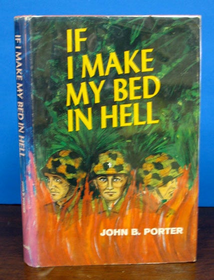 Item #7789 IF I MADE MY BED In HELL. John B. Porter.
