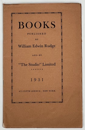 Item #7822 CATALOGUE Of The PUBLICATIONS Of WILLIAM EDWIN RUDGE [and by "The Studio" Limited]....