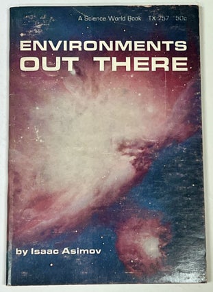 Item #7991 ENVIRONMENTS OUT THERE. Issac Asimov, 1920 - 1992
