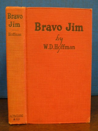 Item #8104 BRAVO JIM. W. D. Hoffman