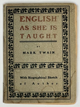 Item #8162 ENGLISH As SHE Is TAUGHT. With a Biographical Sketch of the Author by Matthew Irving...