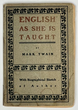 Item #8162 ENGLISH As SHE Is TAUGHT. With a Biographical Sketch of the Author by Matthew Irving...