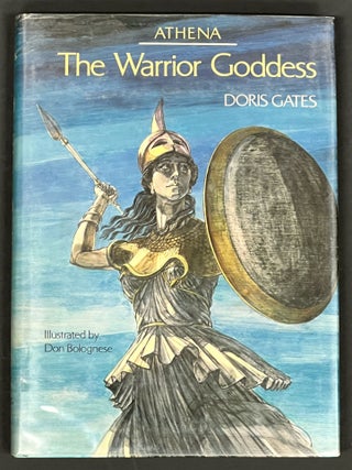 Item #8690 ATHENA. The WARRIOR GODDESS. Doris Gates