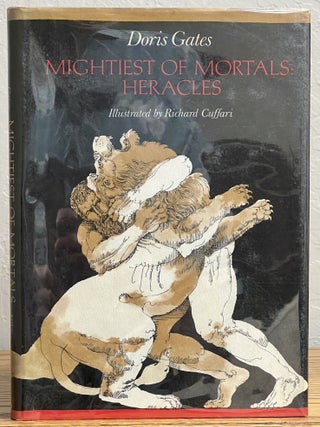 Item #8691 MIGHTEST Of MORTALS: HERACLES. Doris Gates