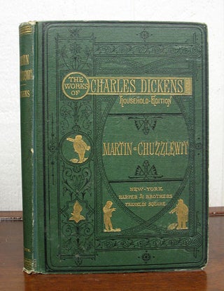 Item #876.7 The LIFE And ADVENTURES Of MARTIN CHUZZLEWIT. Charles Dickens, 1812 - 1870