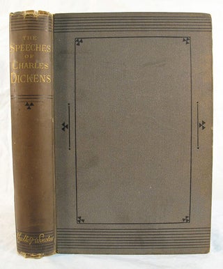 Item #9289.1 The SPEECHES Of CHARLES DICKENS [1841 - 1870].; With a Preface & New, Revised &...