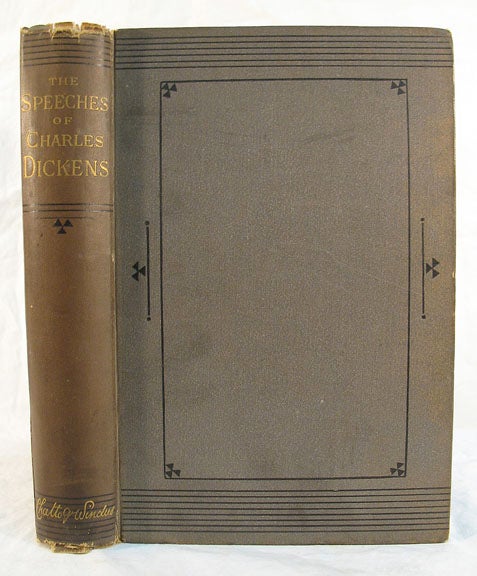 Item #9289.1 The SPEECHES Of CHARLES DICKENS [1841 - 1870].; With a Preface & New, Revised & Enlarged Bibliography. Charles . Shepherd Dickens, Richard Herne -, 1812 - 1870.