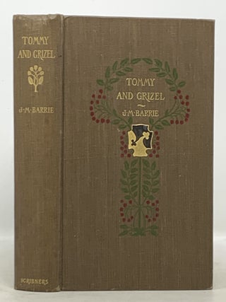 Item #9663.1 TOMMY And GRIZEL. Margaret. 1867 - 1944 Armstrong, Barrie, ames, atthew. 1860 - 1937