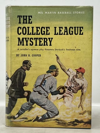 Item #9701.1 The COLLEGE LEAGUE MYSTERY. Mel Martin Baseball Stories No. 6. John R. Cooper