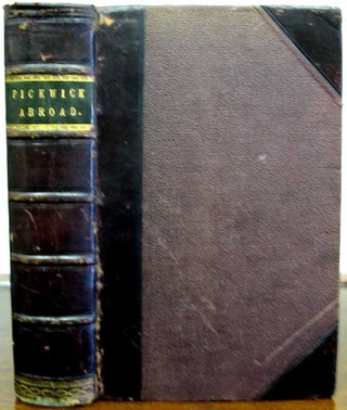 Item #976.1 PICKWICK ABROAD, or The Tour in France. Charles. 1812 - 1870 Dickens, Reynolds,...