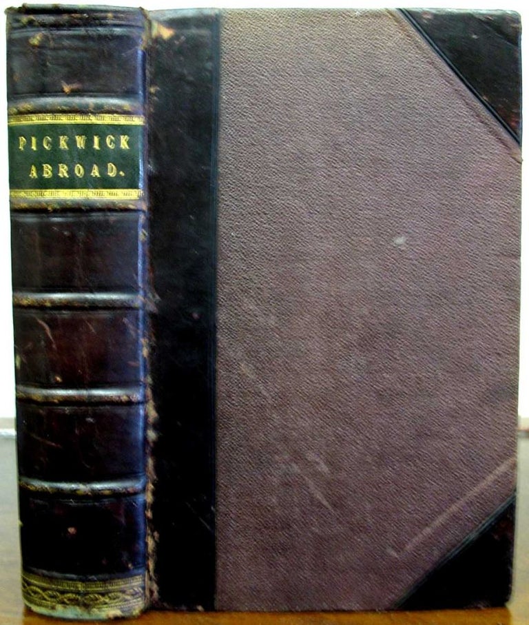 Item #976.1 PICKWICK ABROAD, or The Tour in France. Charles. 1812 - 1870 Dickens, Reynolds, eorge, illiam, cArthur. 1814 - 1879.