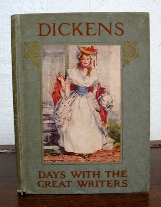 Item #9785.1 A DAY With CHARLES DICKENS.; From the "Days with Great Writers" Series. Charles....