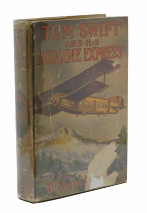 Item #9964.1 TOM SWIFT And His AIRLINE EXPRESS. Tom Swift Sr. Series #29. Victor Appelton